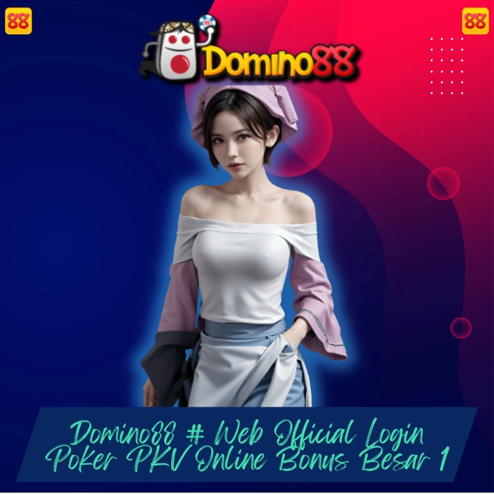 Domino88 # Web Official Login Poker PKV Online Bonus Besar 1